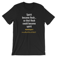 Spirit Became Flesh Short-Sleeve Unisex T-Shirt - Walk Of The Spirit Apparel