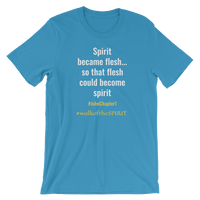 Spirit Became Flesh Short-Sleeve Unisex T-Shirt - Walk Of The Spirit Apparel