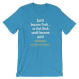 Spirit Became Flesh Short-Sleeve Unisex T-Shirt - Walk Of The Spirit Apparel