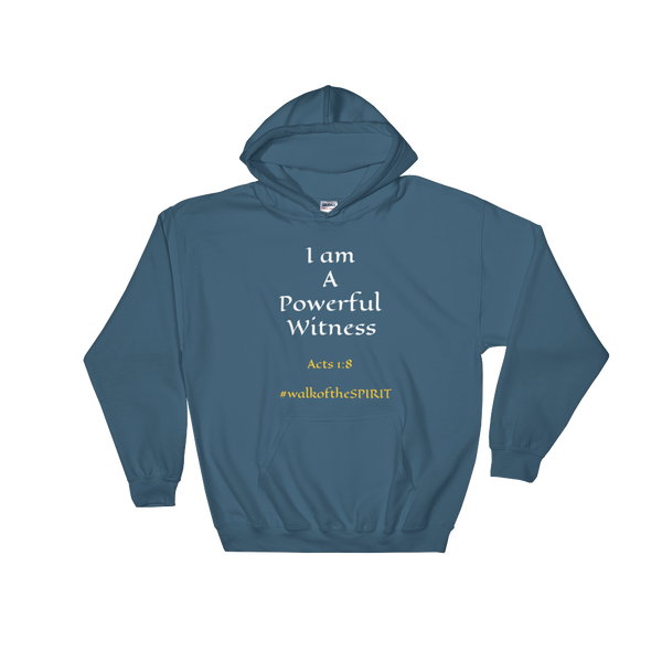 Powerful Witness Hooded Sweatshirt - Walk Of The Spirit Apparel