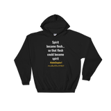 Spirit Became Flesh Hooded Sweatshirt - Walk Of The Spirit Apparel